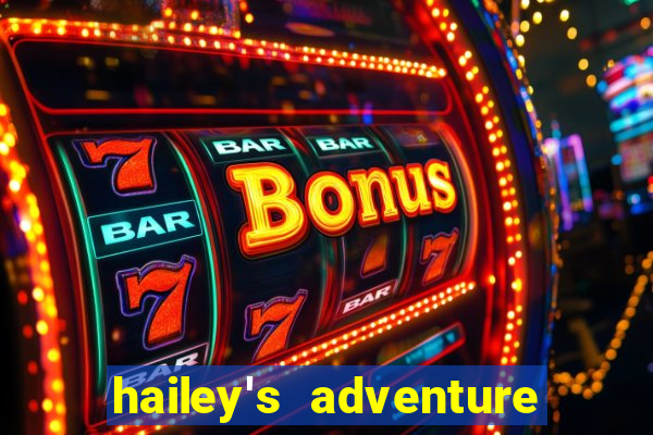 hailey's adventure mod unlimited money